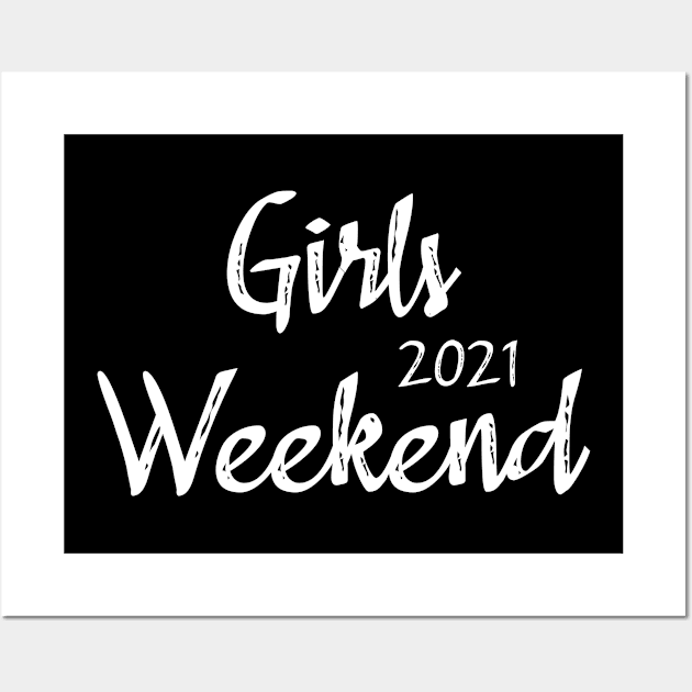 Girls Weekend 2021 Wall Art by Lulaggio